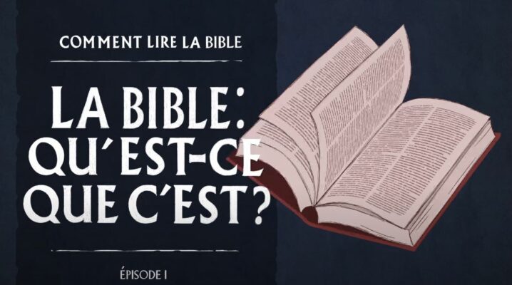 La Bible, qu’est-ce que c’est ?